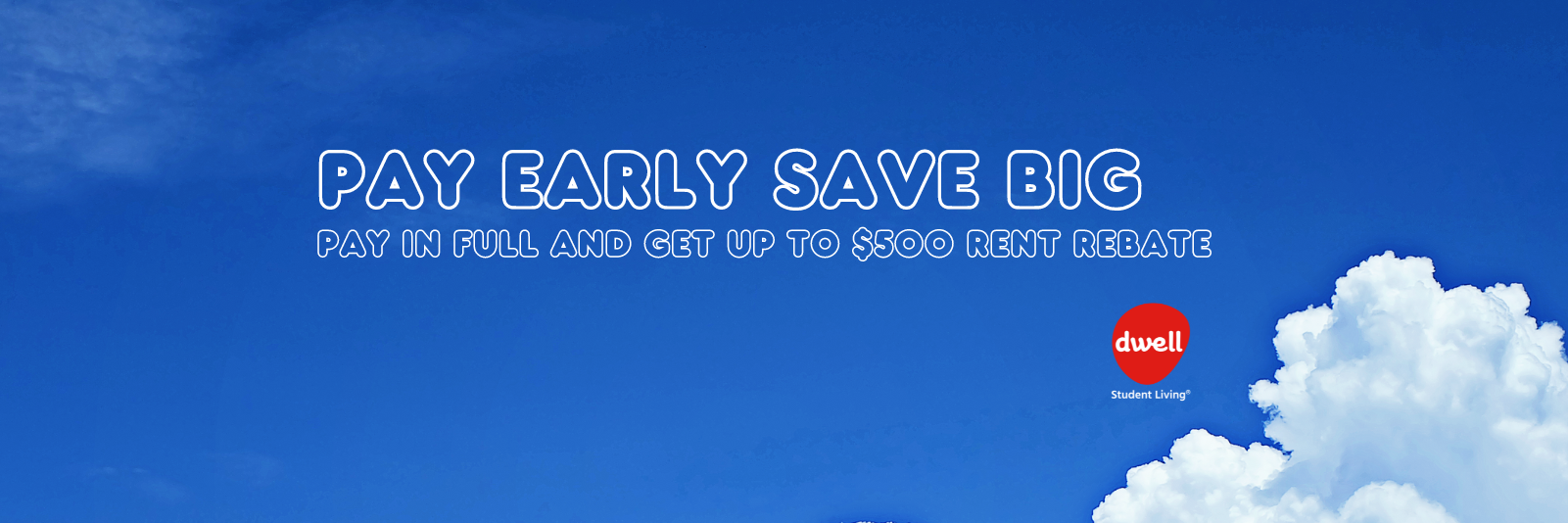 Pay in full for 52 weeks and get a $500 rebate, or choose 26 weeks and receive a $250 rebate.